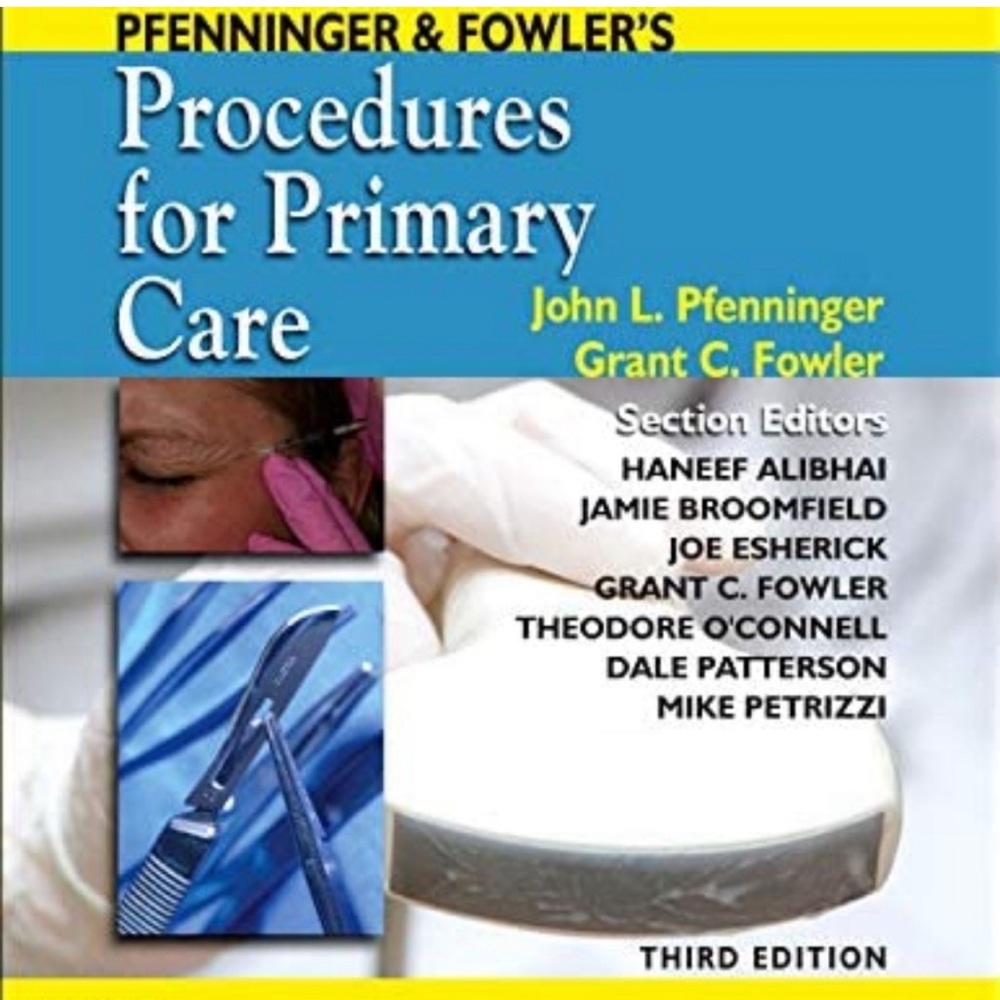 Pfenninger & Fowler's Procedures For Primary Care - 3rd Edition